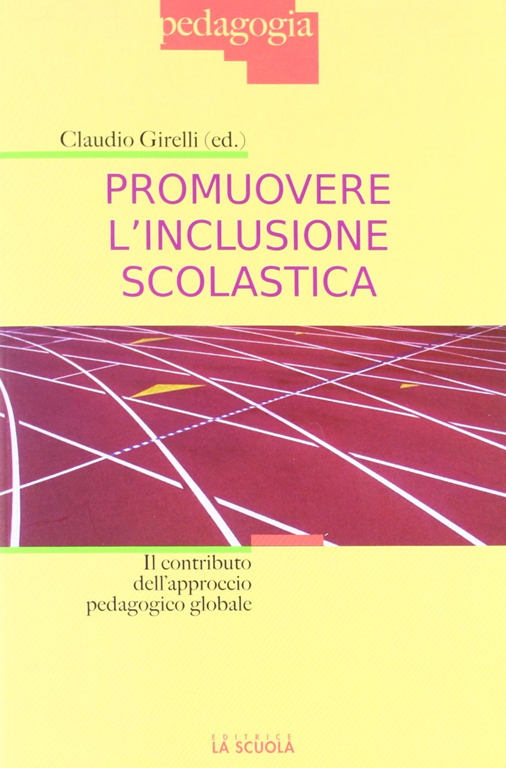 Promuovere l'inclusione scolastica. Il contributo dell'approccio pedagogico globale