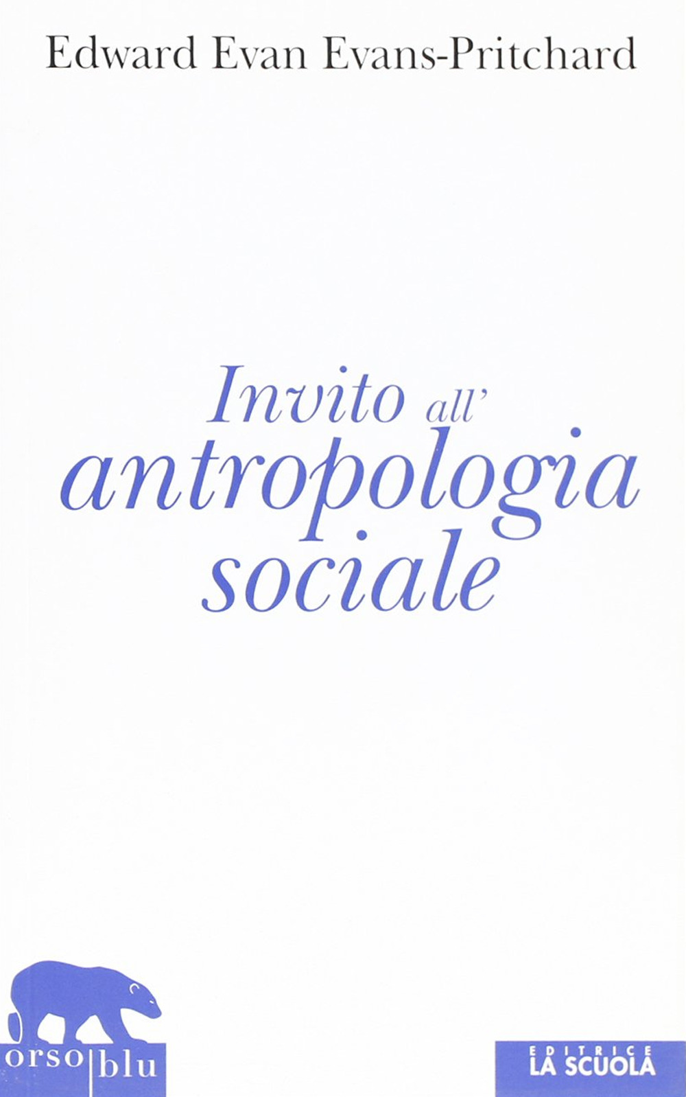 Invito all'antropologia sociale