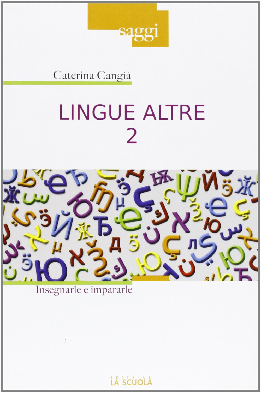 Lingue altre. Vol. 2: Insegnarle e impararle