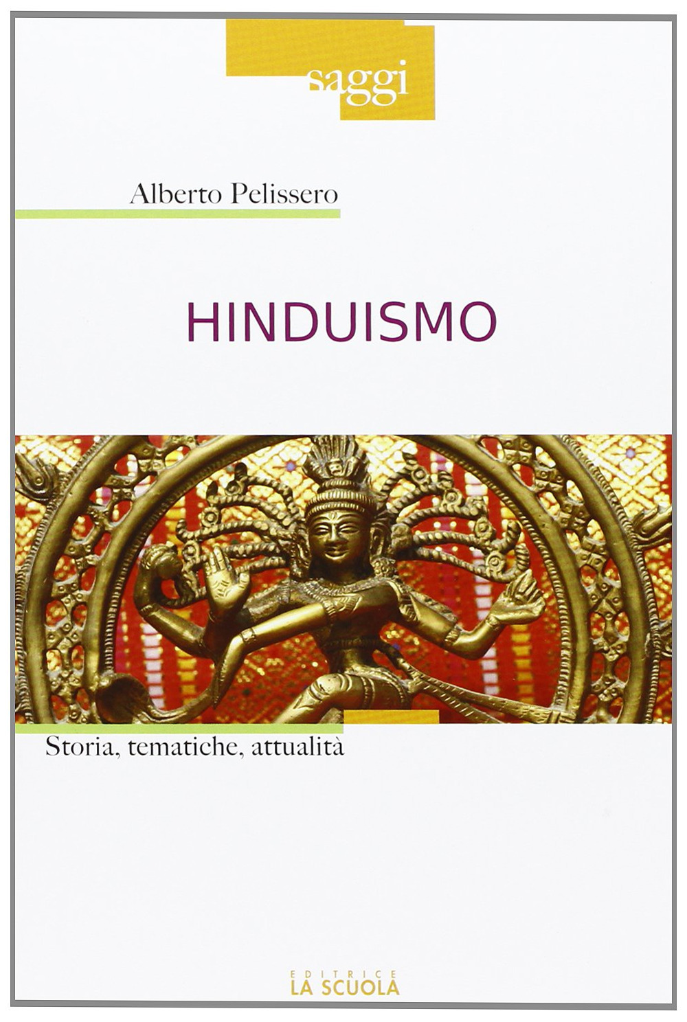 Hinduismo. Storia, tematiche, attualità