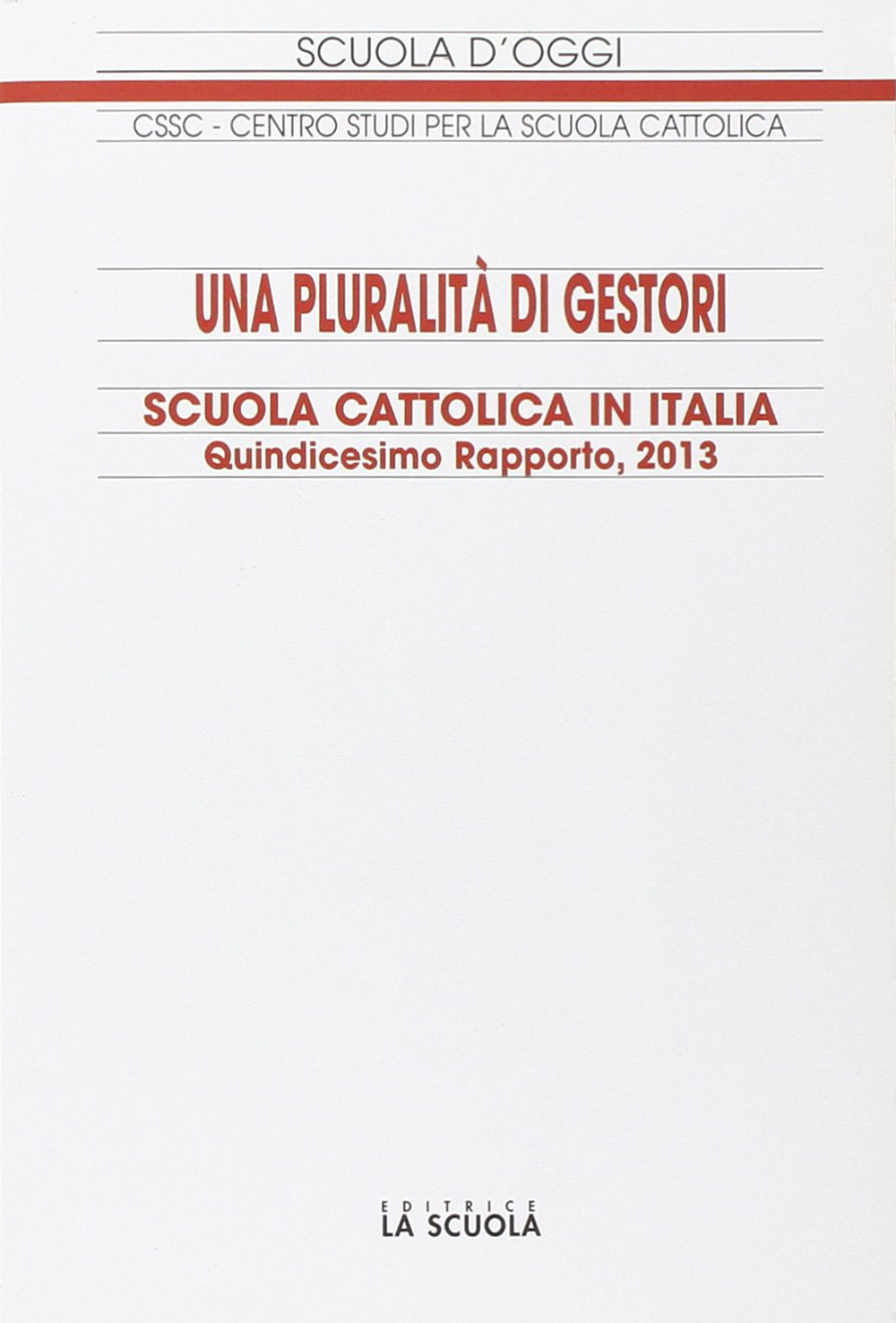 Una pluralità di gestori. Scuola cattolica in Italia. 15º rapporto