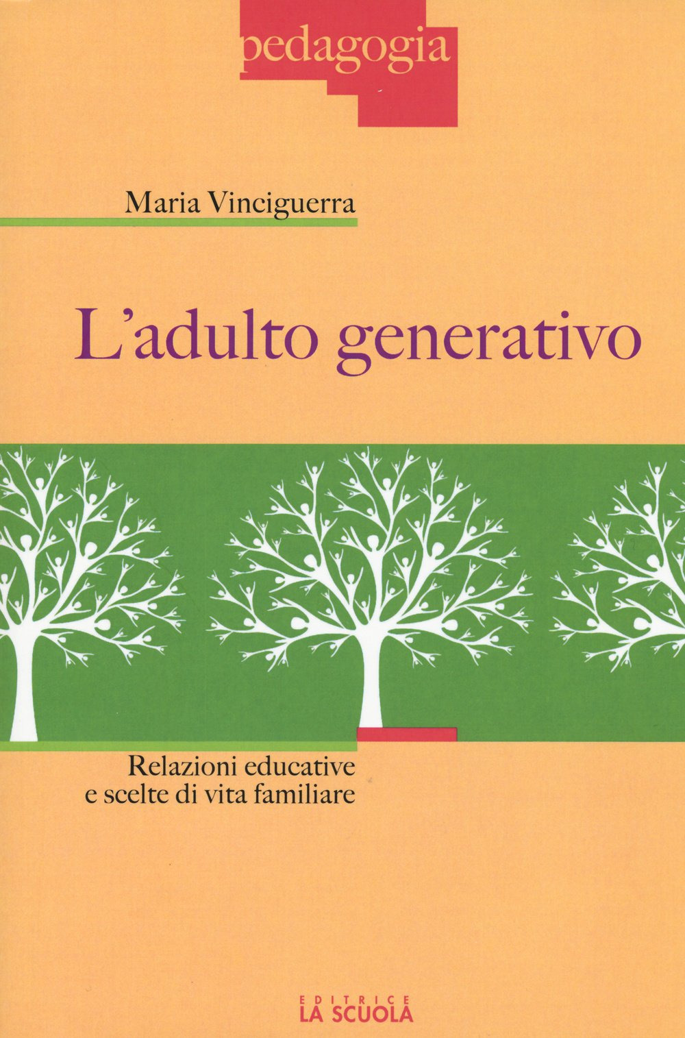 L'adulto generativo. Relazioni educative e scelte di vita familiare