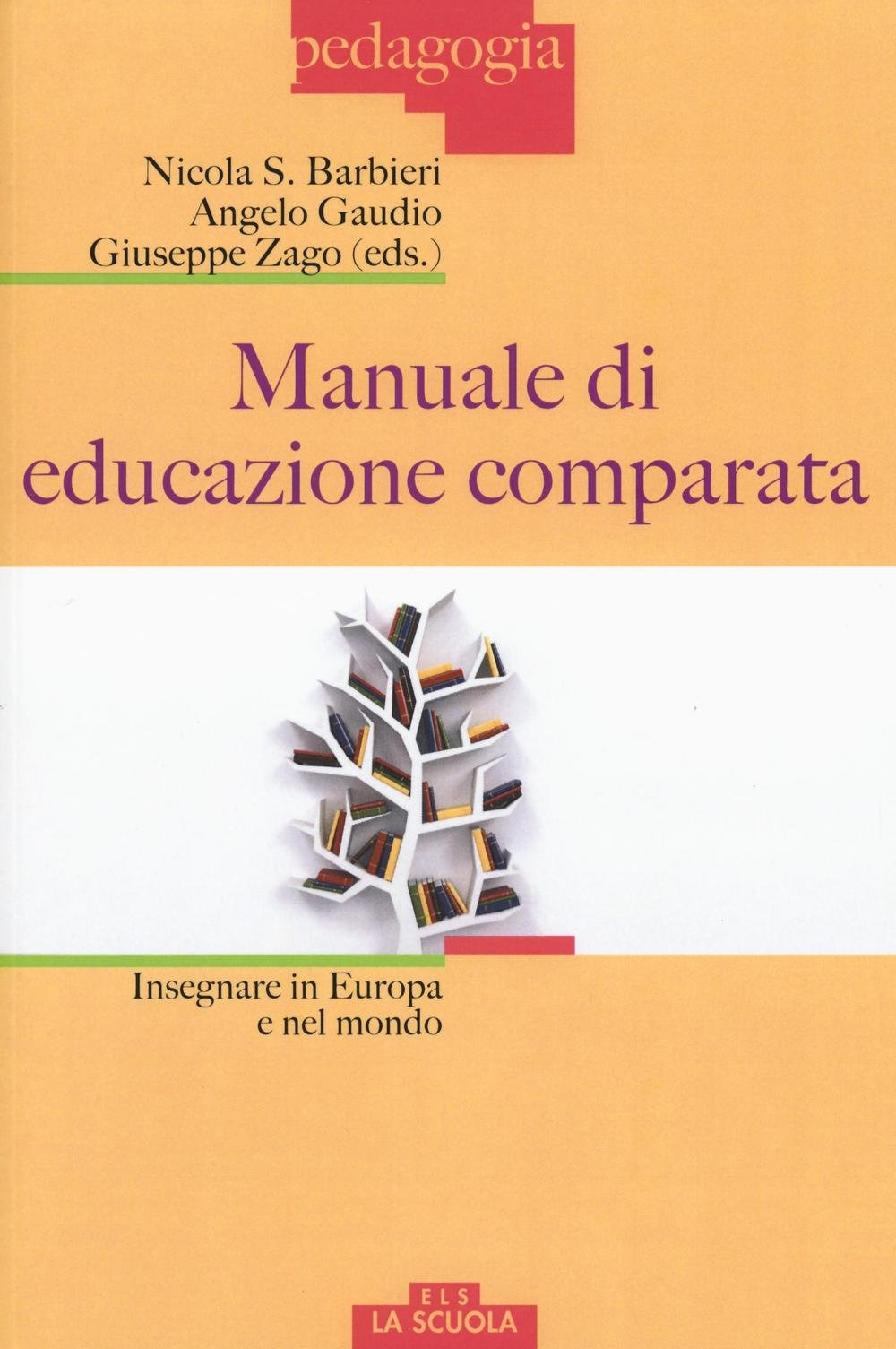 Manuale di educazione comparata. Insegnare in Europa e nel mondo