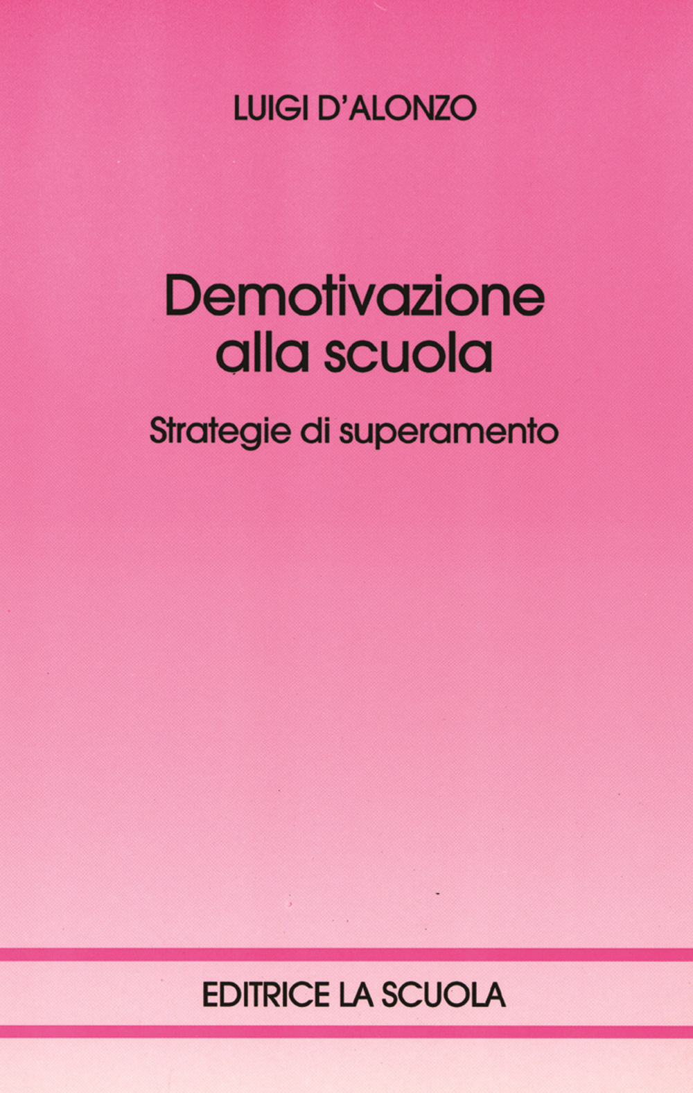 Demotivazione alla scuola. Strategie di superamento