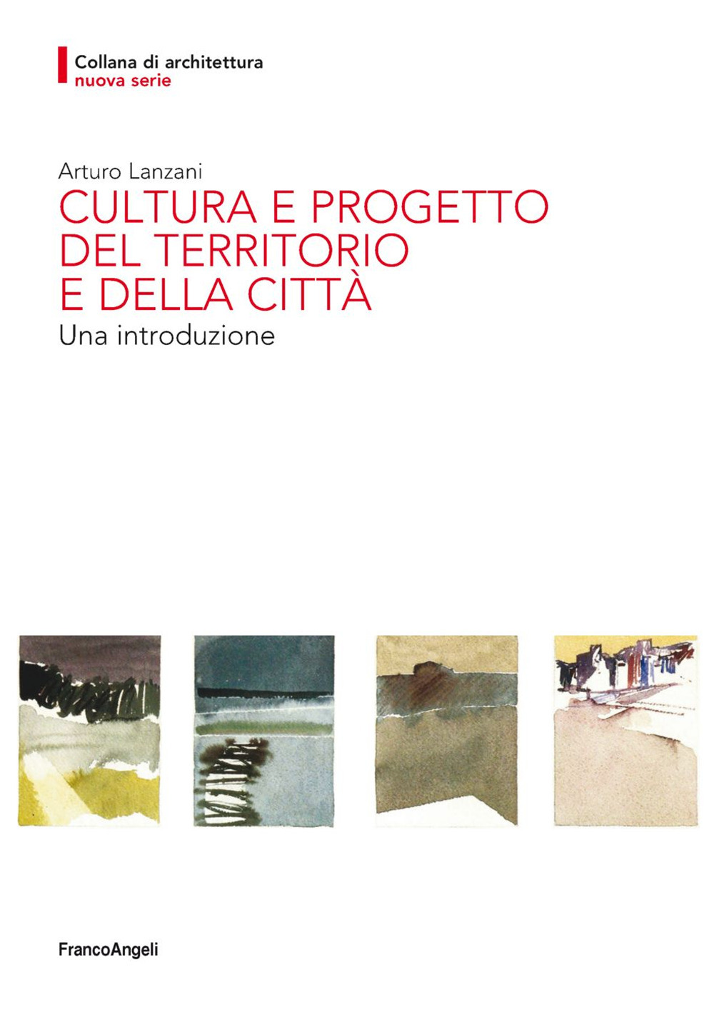 Cultura e progetto del territorio e della città. Una introduzione