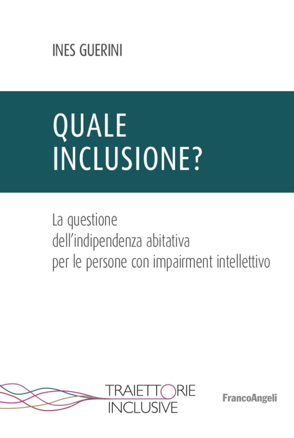 Quale inclusione? La questione dell'indipendenza abitativa per le persone con impairment intellettivo