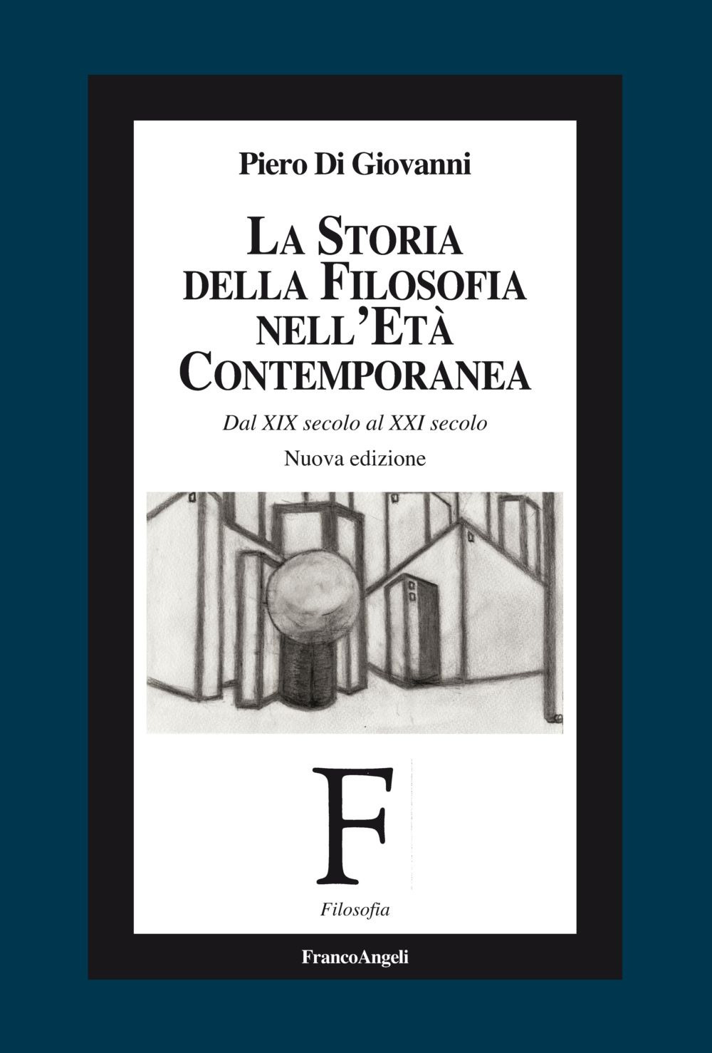 La storia della filosofia nell'età contemporanea. Dal XIX secolo al XXI secolo