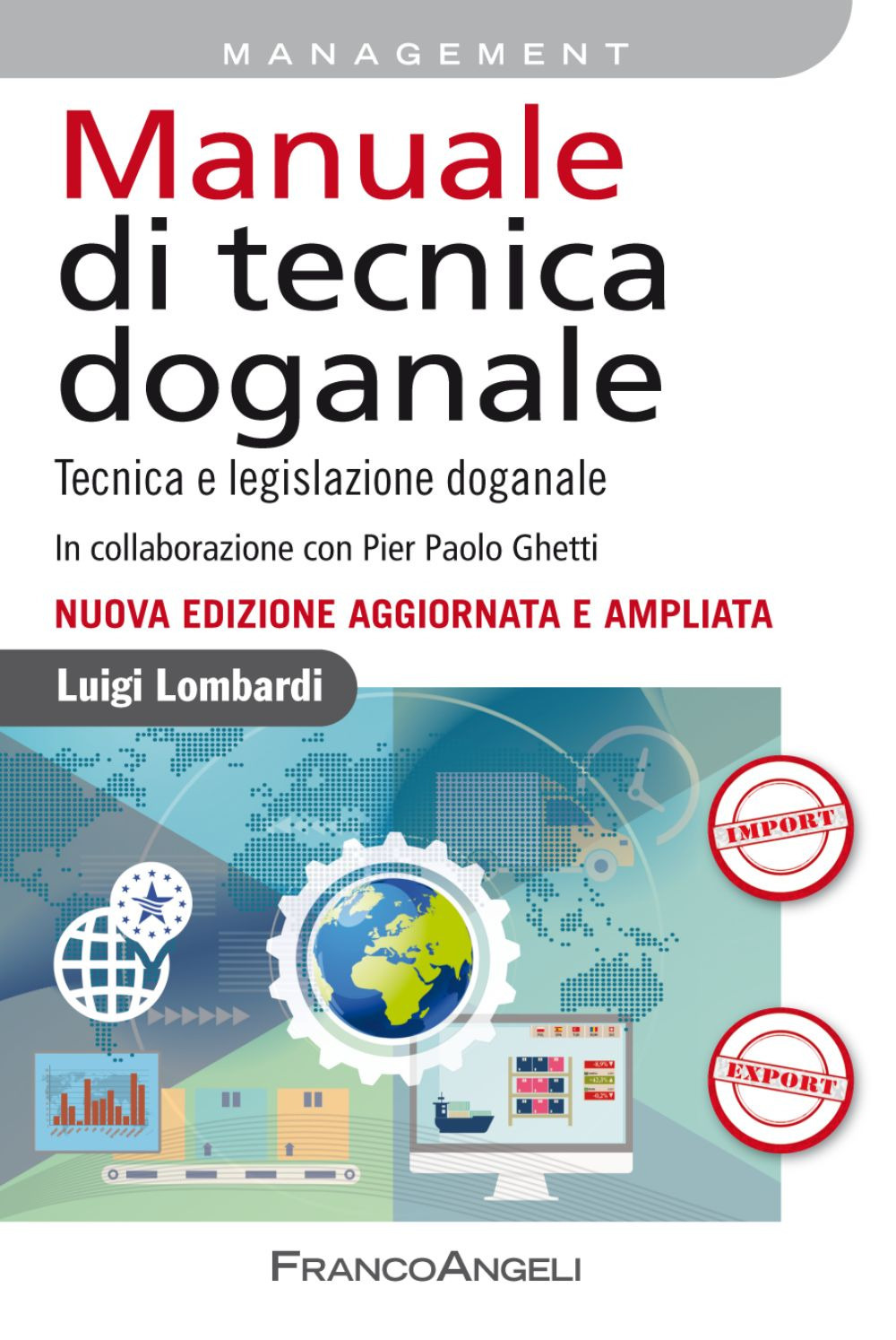 Manuale di tecnica doganale. Tecnica e legislazione doganale