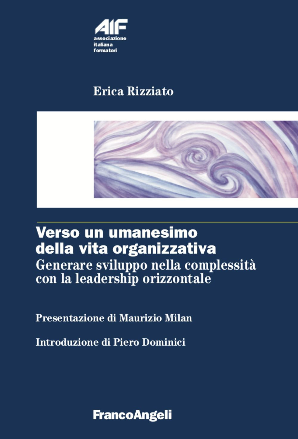 Verso un umanesimo della vita organizzativa. Generare sviluppo nella complessità con la leadership orizzontale