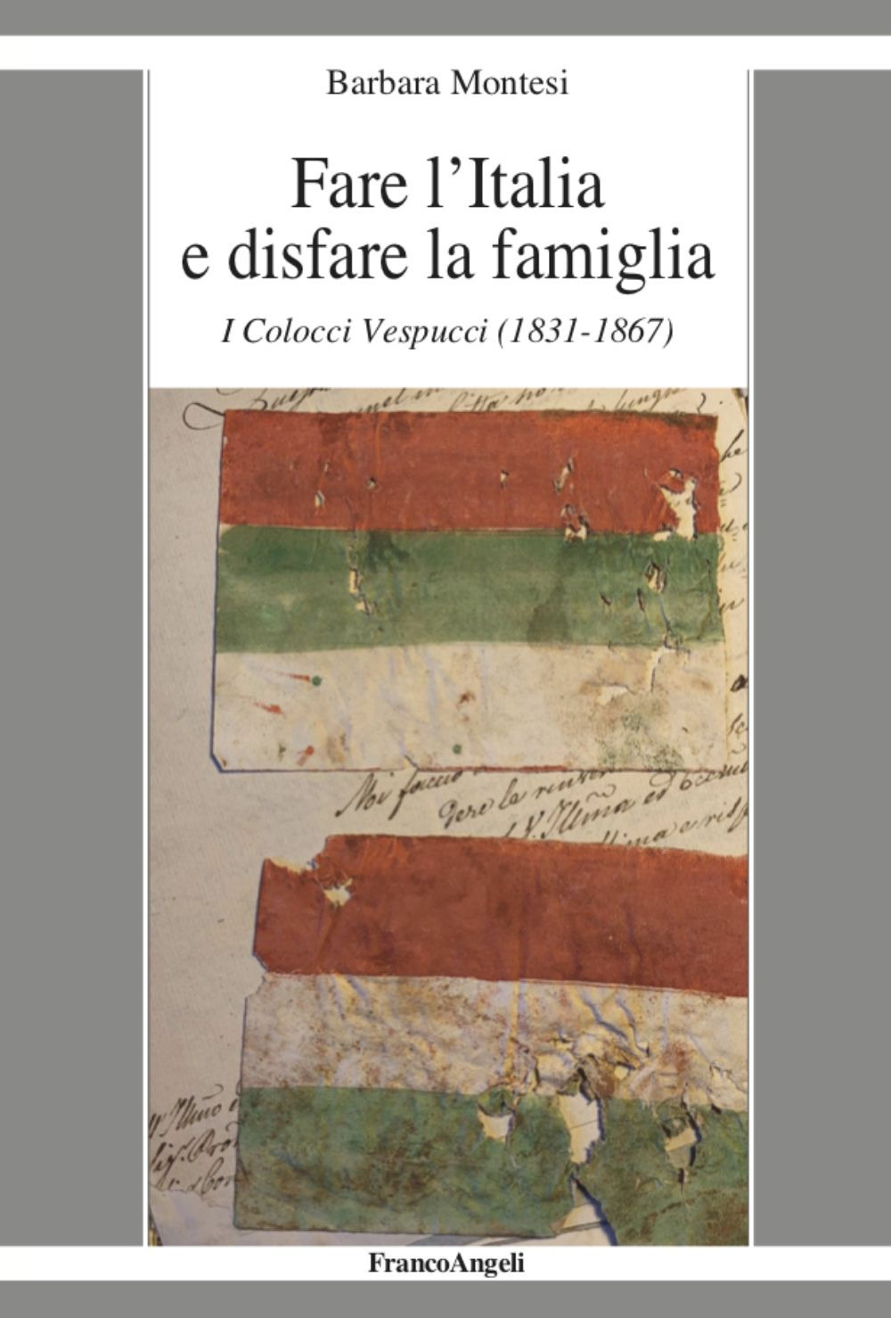 Fare l'Italia e disfare la famiglia. I Colocci Vespucci (1831-1867)