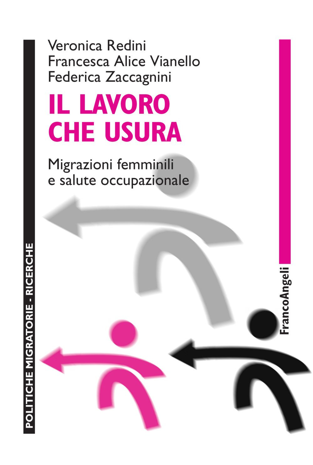 Il lavoro che usura. Migrazioni femminili e salute occupazionale