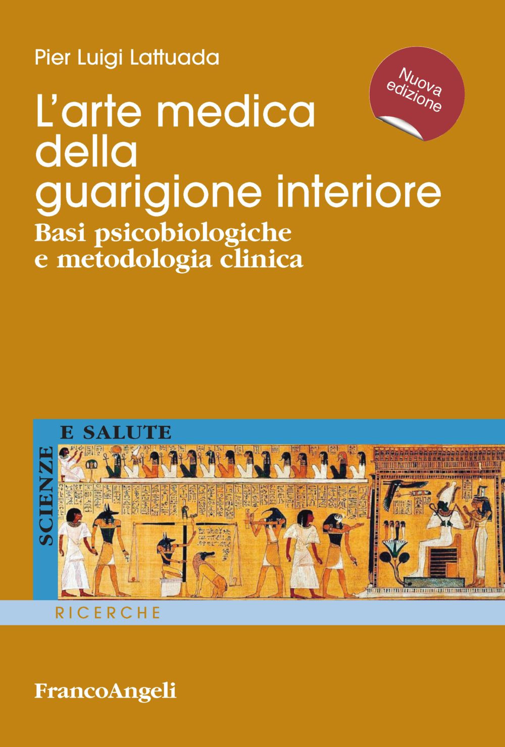 L'arte medica della guarigione interiore. Basi psicobiologiche e metodologia clinica