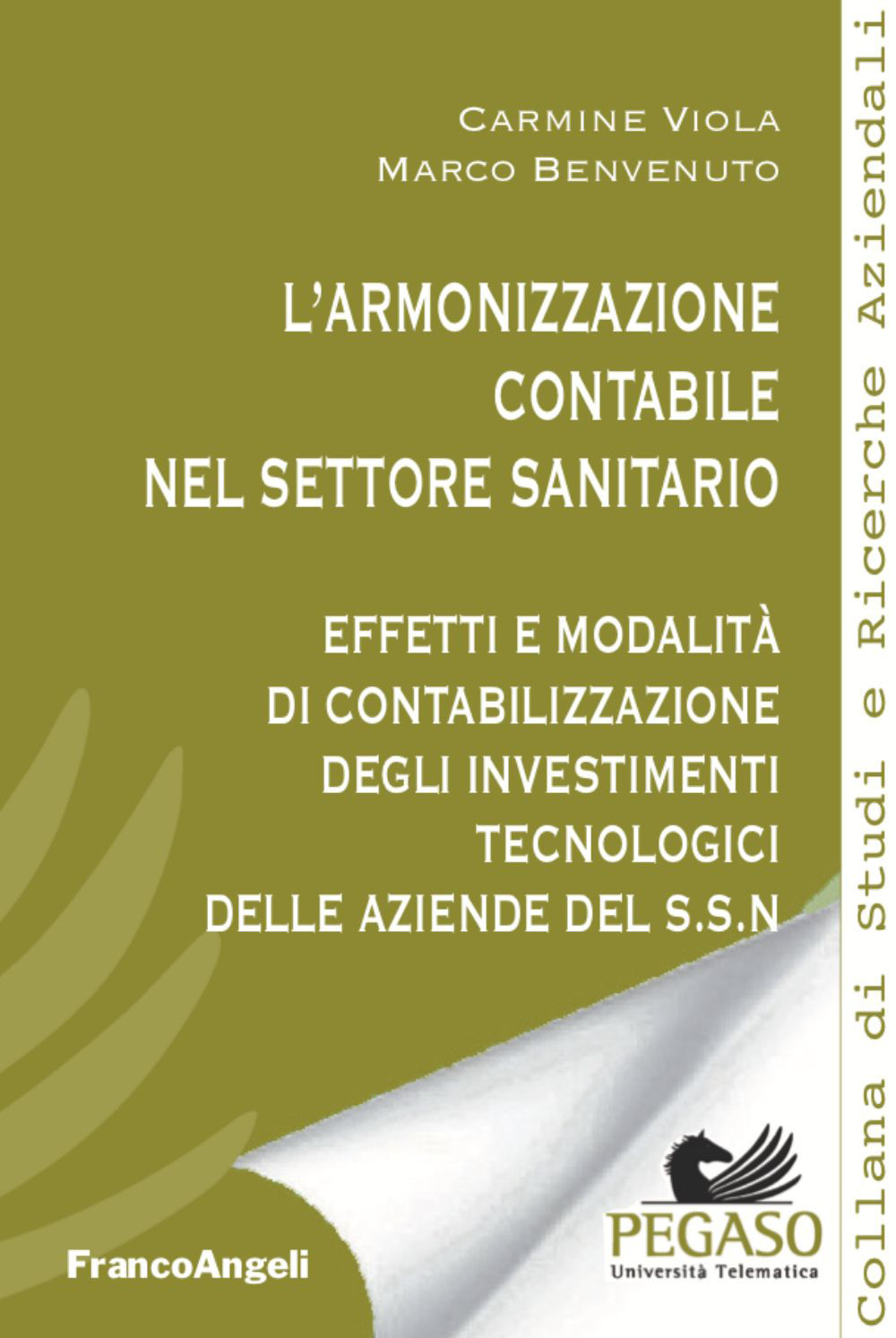 L'armonizzazione contabile nel settore sanitario. Effetti e modalità di contabilizzazione degli investimenti tecnologici delle aziende del S.S.N.