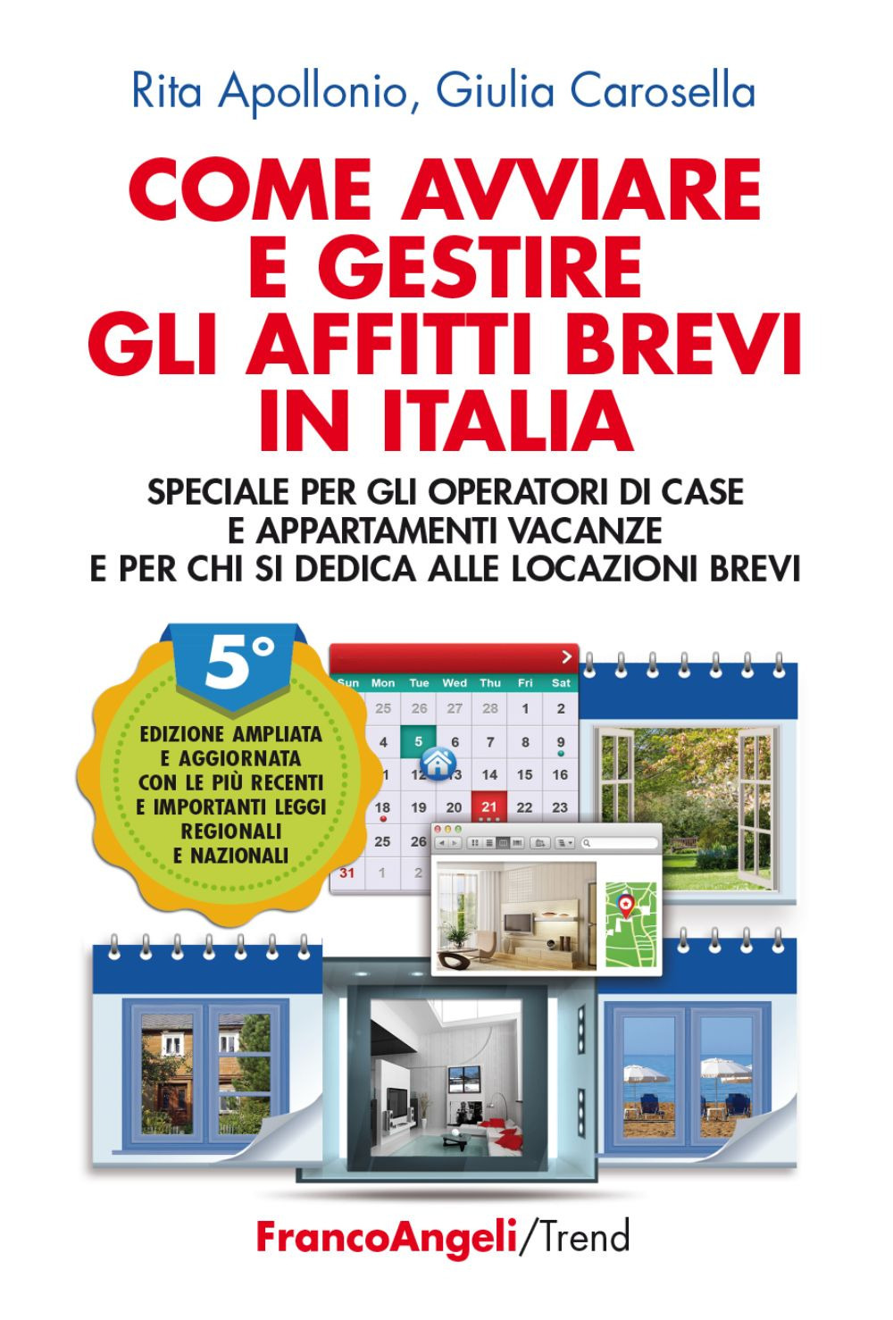 Come avviare e gestire gli affitti brevi in Italia. Speciale per gli operatori di case e appartamenti vacanze e per chi si dedica alle locazioni brevi