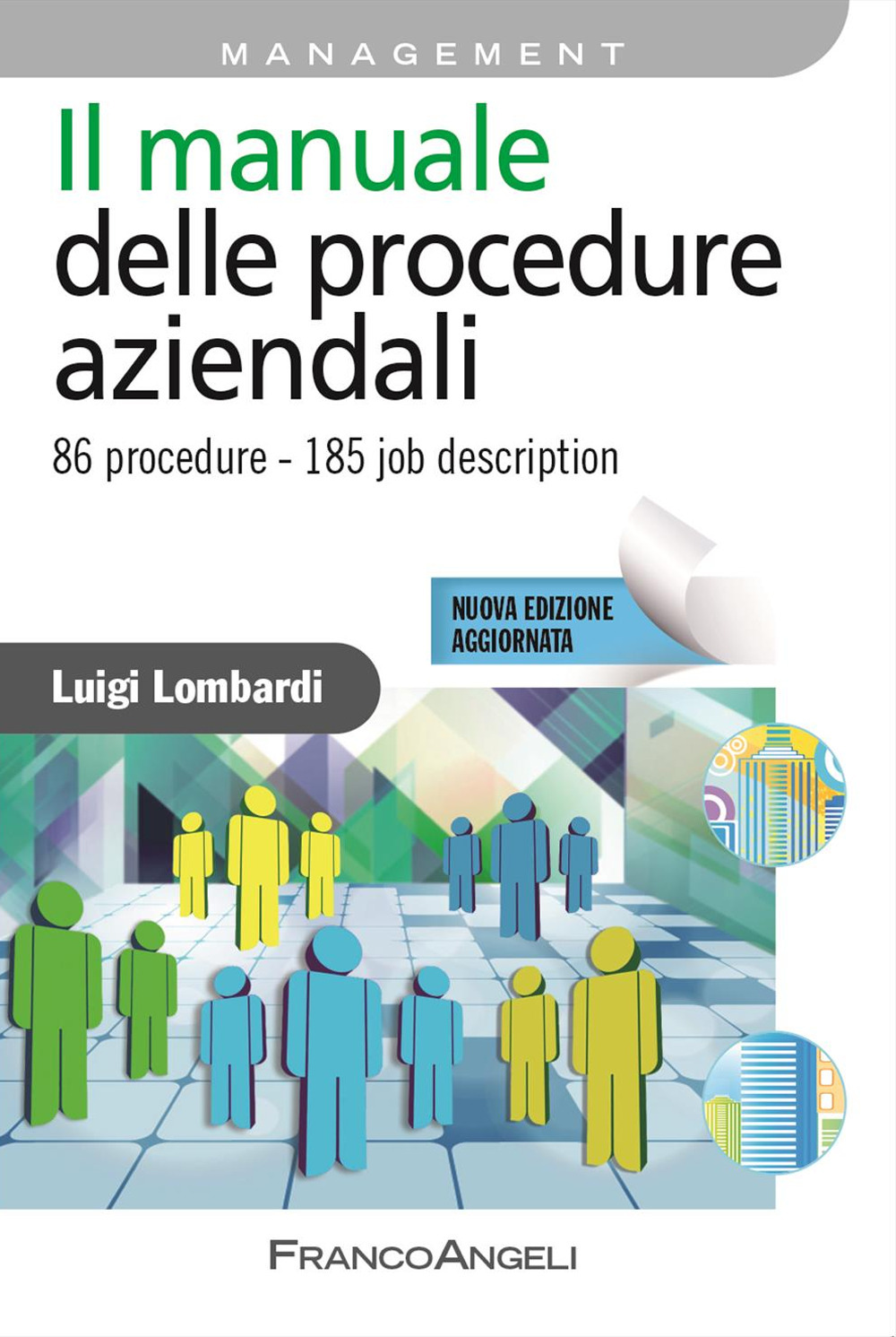 Il manuale delle procedure aziendali. 86 procedure. 185 job description. Nuova ediz.