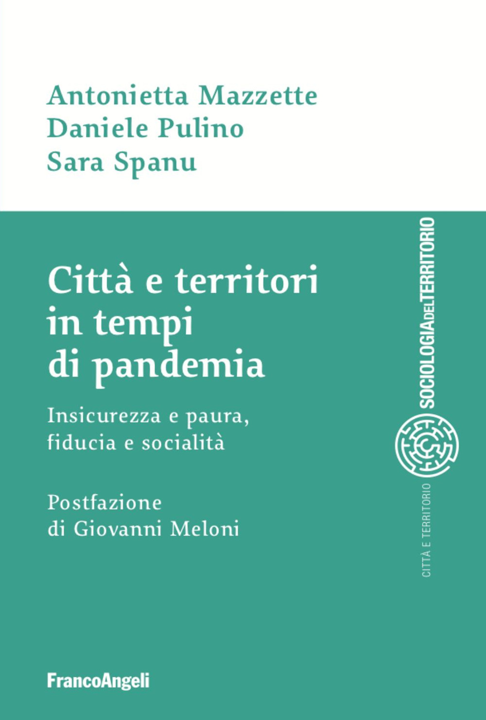 Città e territori in tempi di pandemia. Insicurezza e paura, fiducia e socialità