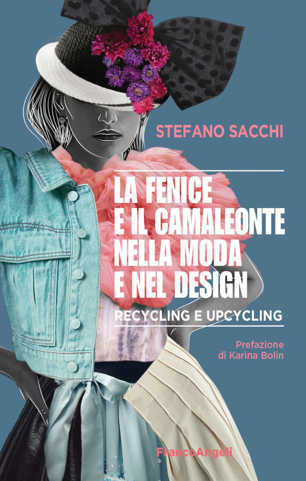 La fenice e il camaleonte nella moda e nel design. Recycling e upcycling