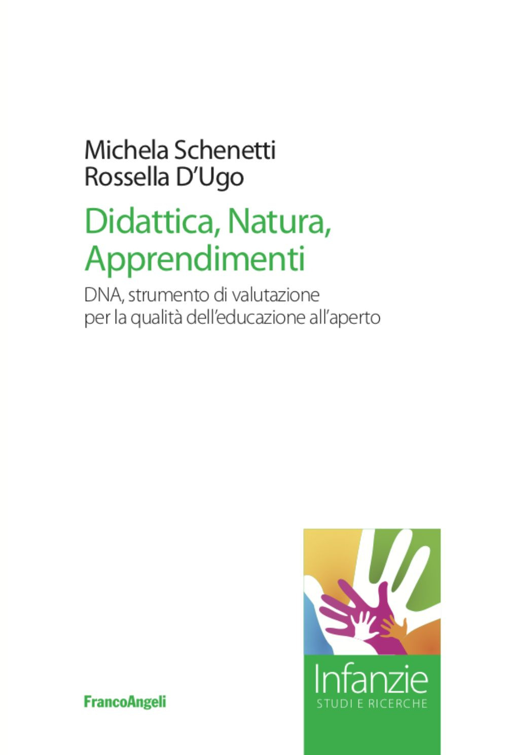 Didattica, natura, apprendimenti. DNA, strumento di valutazione per la qualità dell'educazione all'aperto