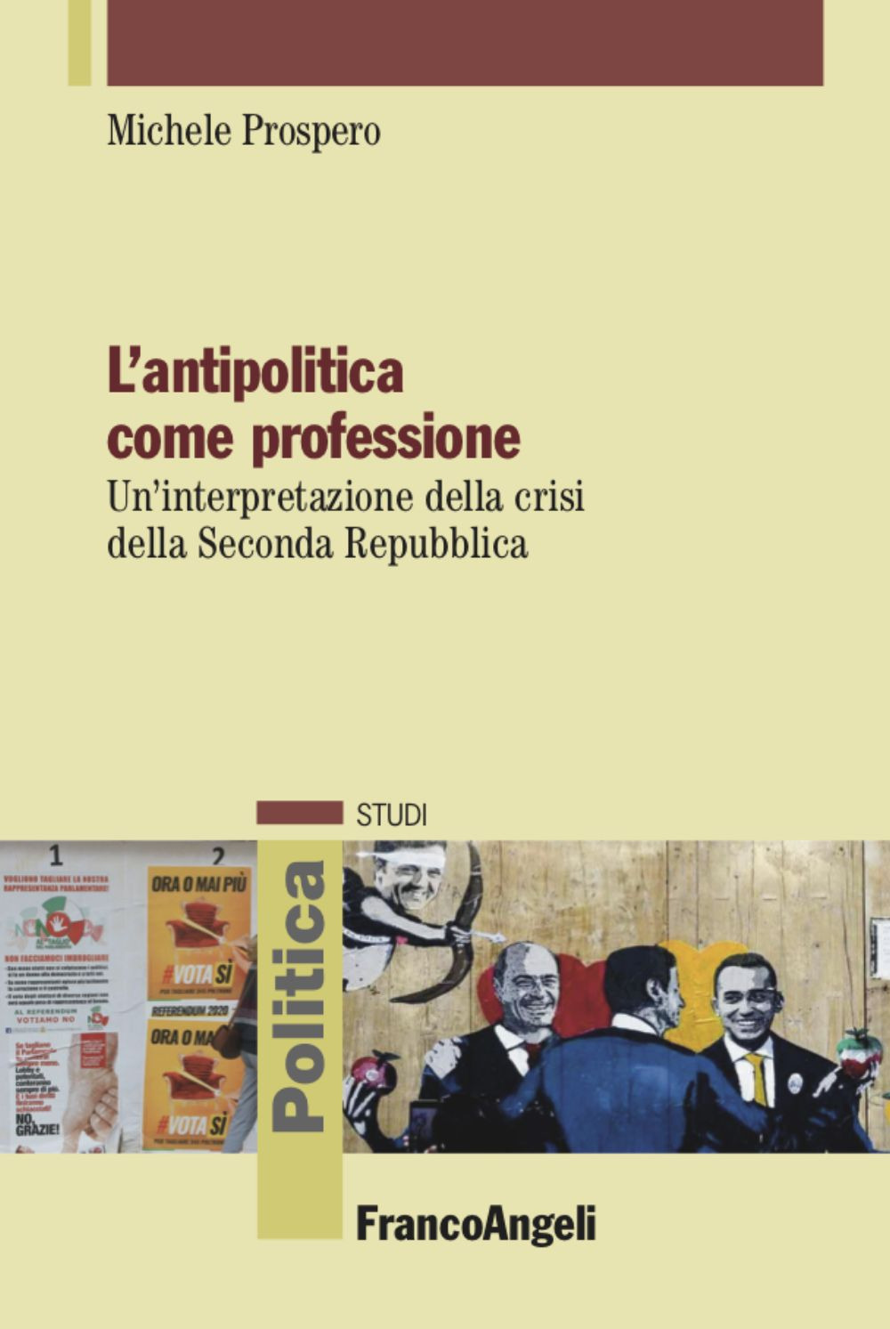 L'antipolitica come professione. Un'interpretazione della crisi della Seconda Repubblica