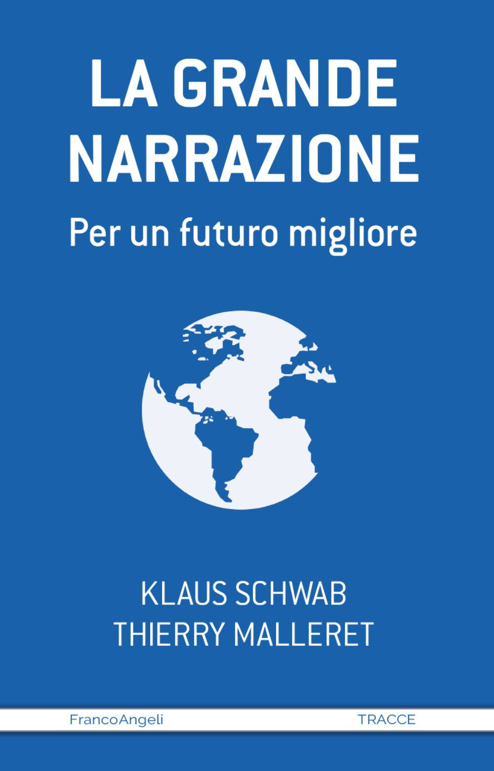 La grande narrazione. Per un futuro migliore