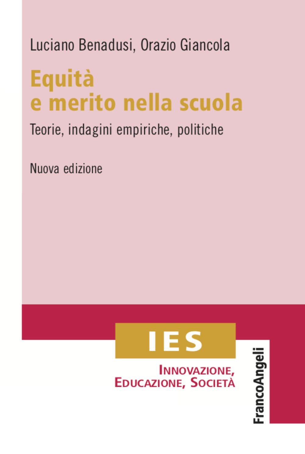 Equità e merito nella scuola. Teorie, indagini empiriche, politiche