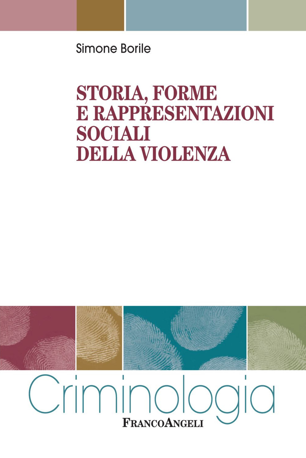 Storia, forme e rappresentazioni sociali della violenza