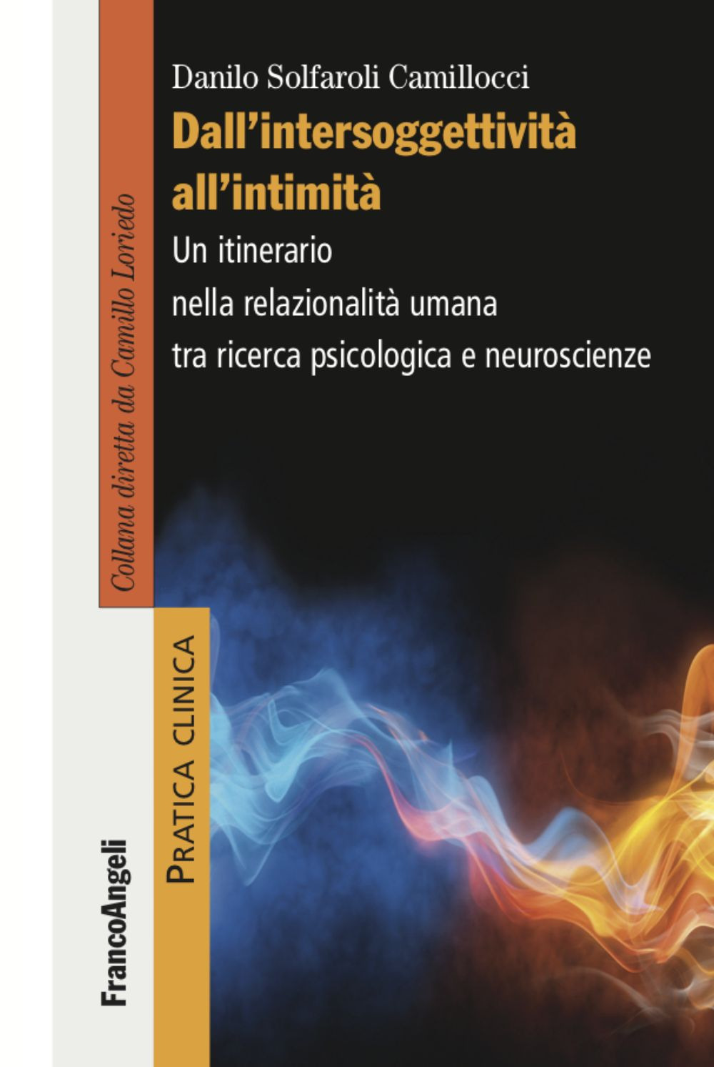 Dall'intersoggettività all'intimità. Un itinerario nella relazionalità umana tra ricerca psicologica e neuroscienze