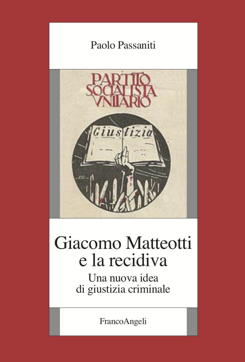 Giacomo Matteotti e la recidiva. Una nuova idea di giustizia criminale