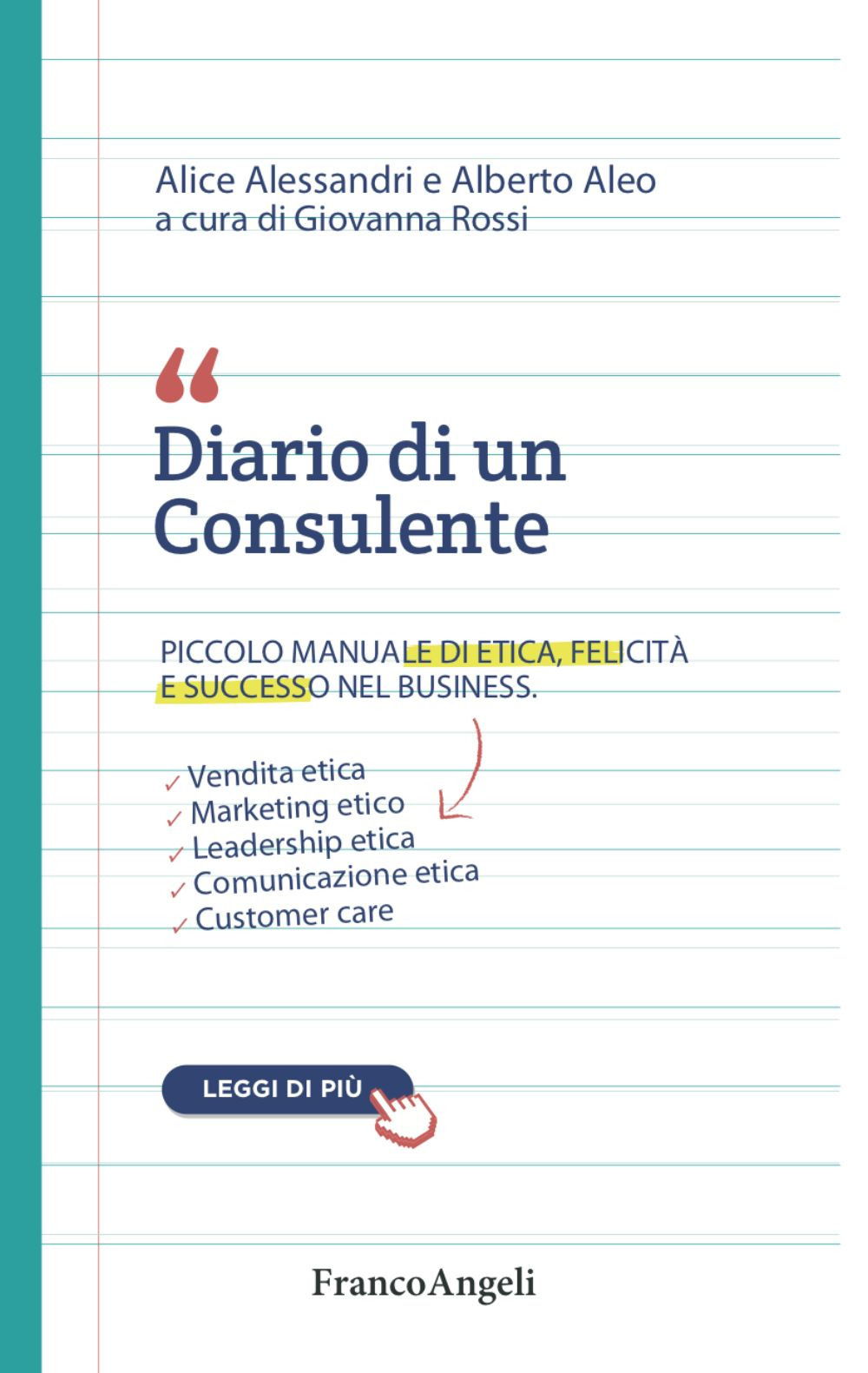 Diario di un consulente. Piccolo manuale di etica, felicità e successo nel business