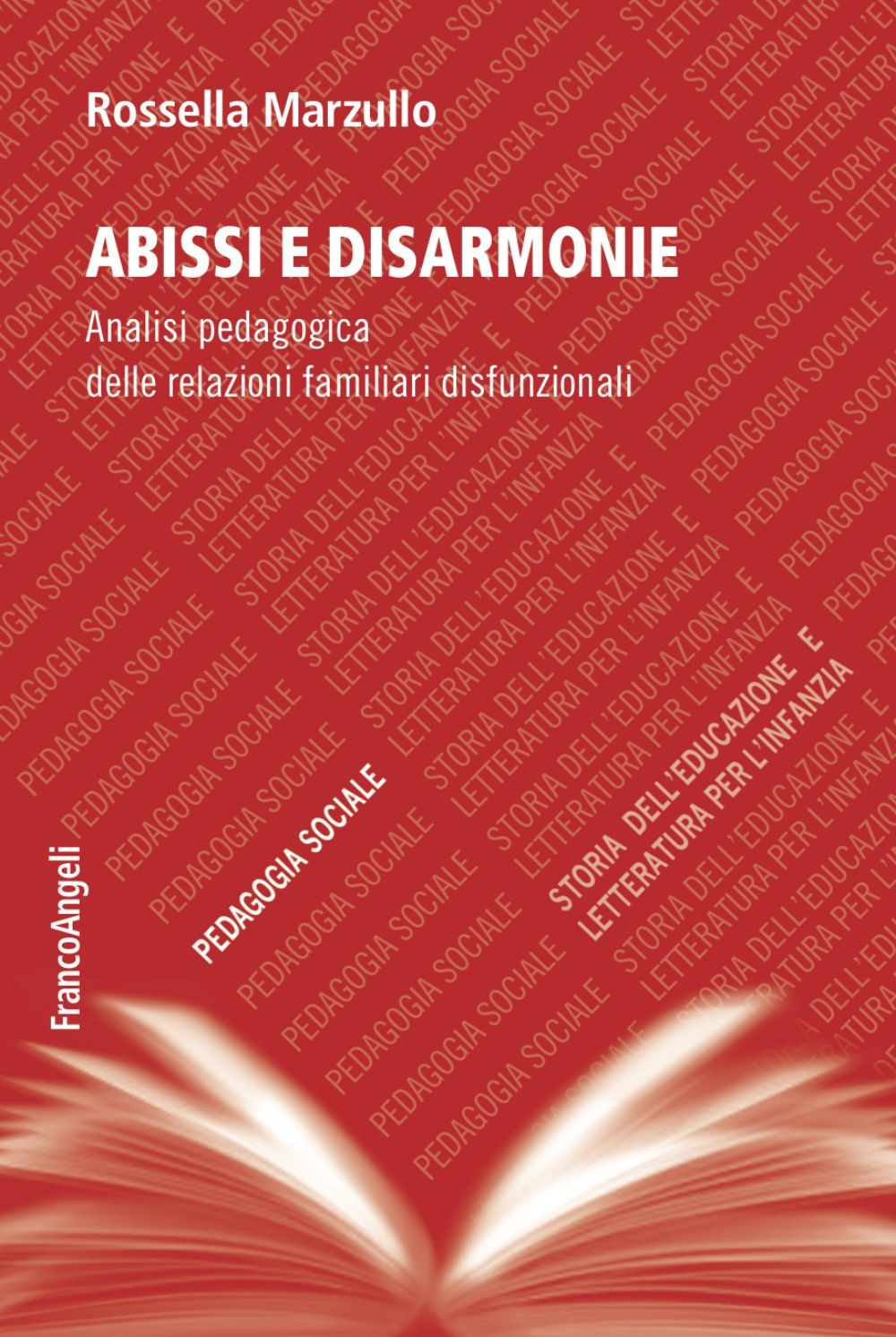 Abissi e disarmonie. Analisi pedagogica delle relazioni familiari disfunzionali