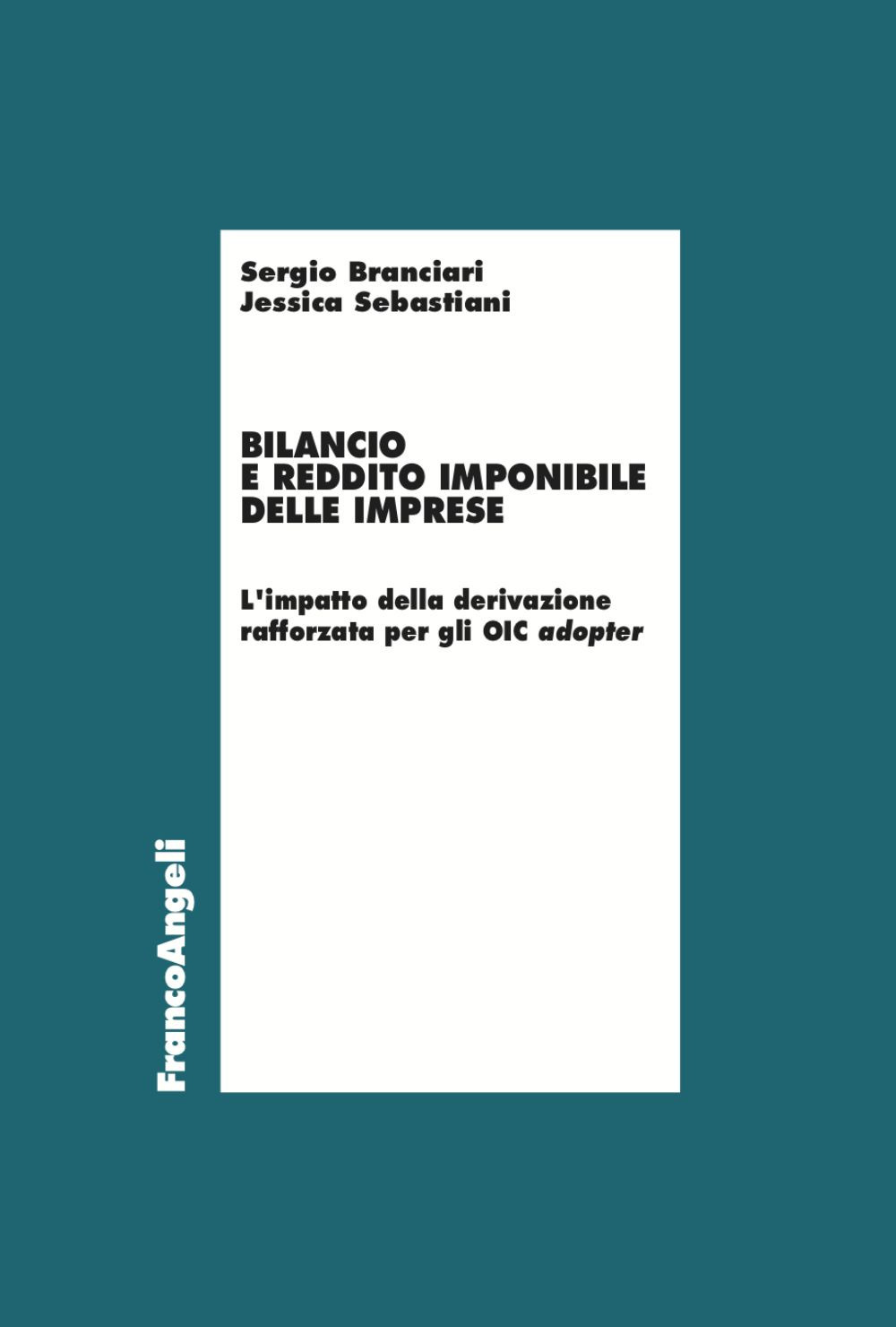 Bilancio e reddito imponibile delle imprese. L'impatto della derivazione rafforzata per gli OIC adopter