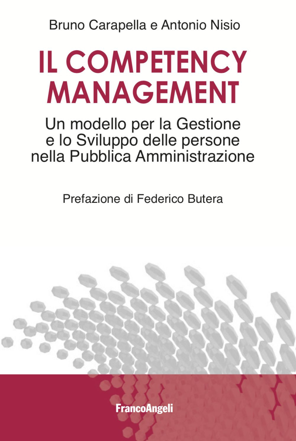 Il competency management. Un modello per la gestione e lo sviluppo delle persone nella Pubblica Amministrazione