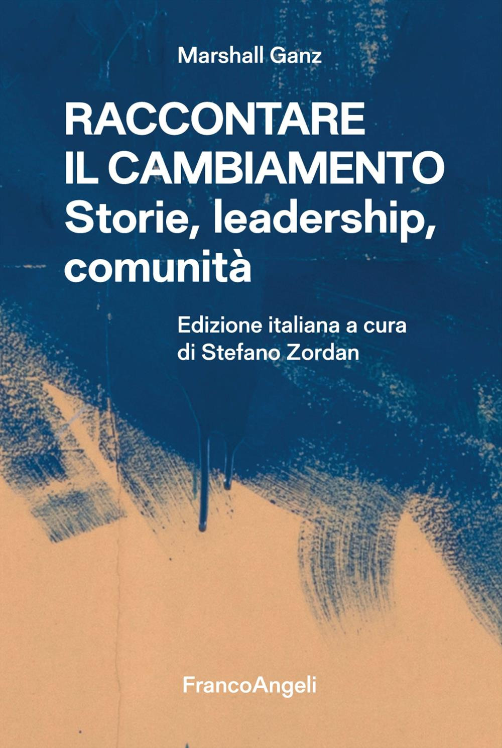 Raccontare il cambiamento. Storie, leadership, comunità