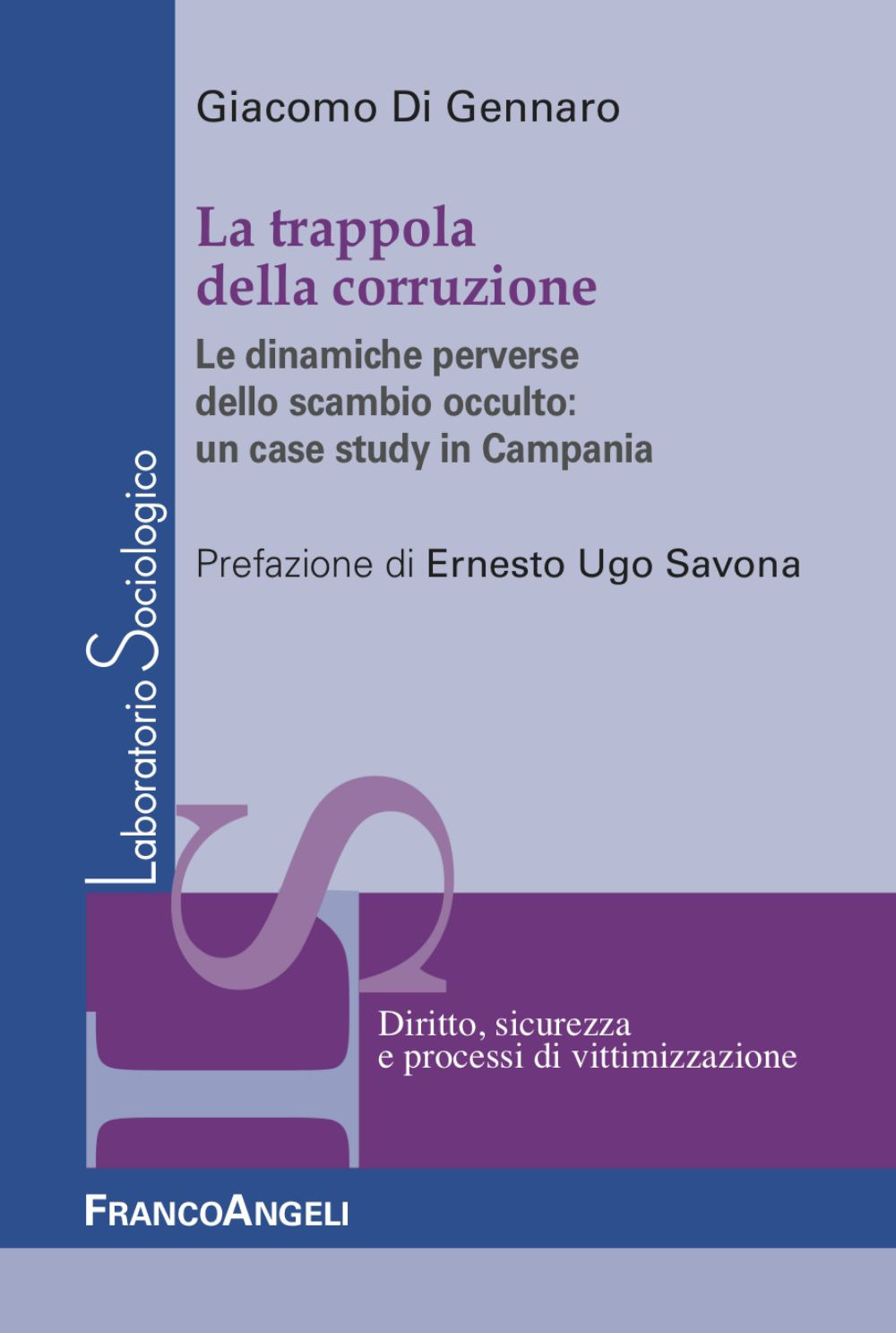 La trappola della corruzione. Le dinamiche perverse dello scambio occulto: un case study in Campania