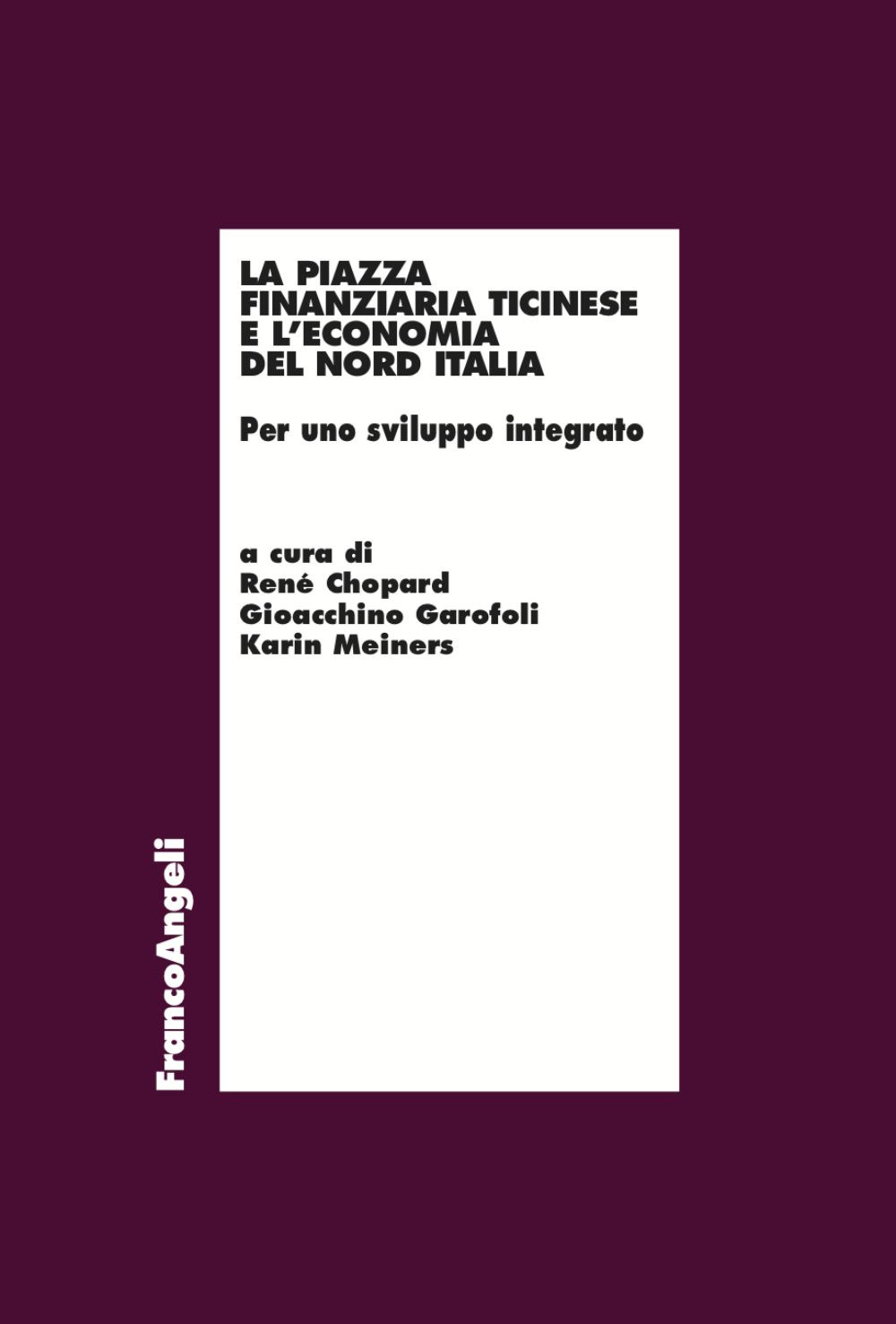 La piazza finanziaria ticinese e l'economia del Nord Italia