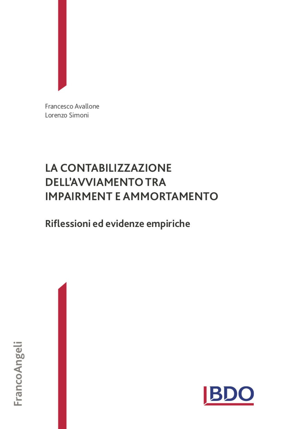 La contabilizzazione dell'avviamento tra impairment e ammortamento. Riflessioni ed evidenze empiriche