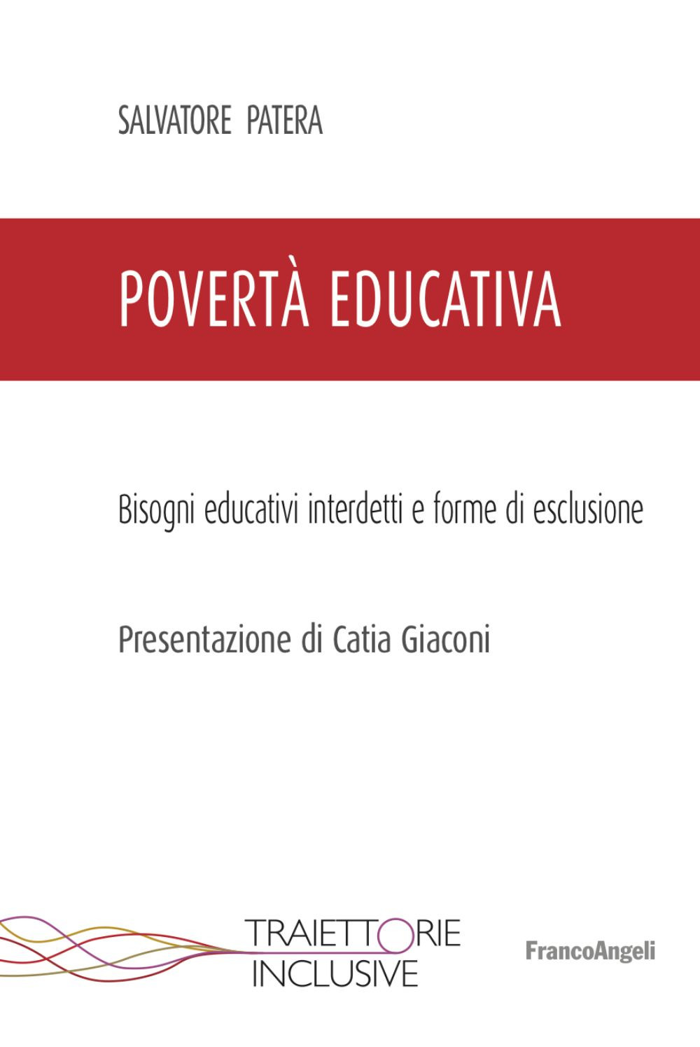 Povertà educativa. Bisogni educativi interdetti e forme di esclusione