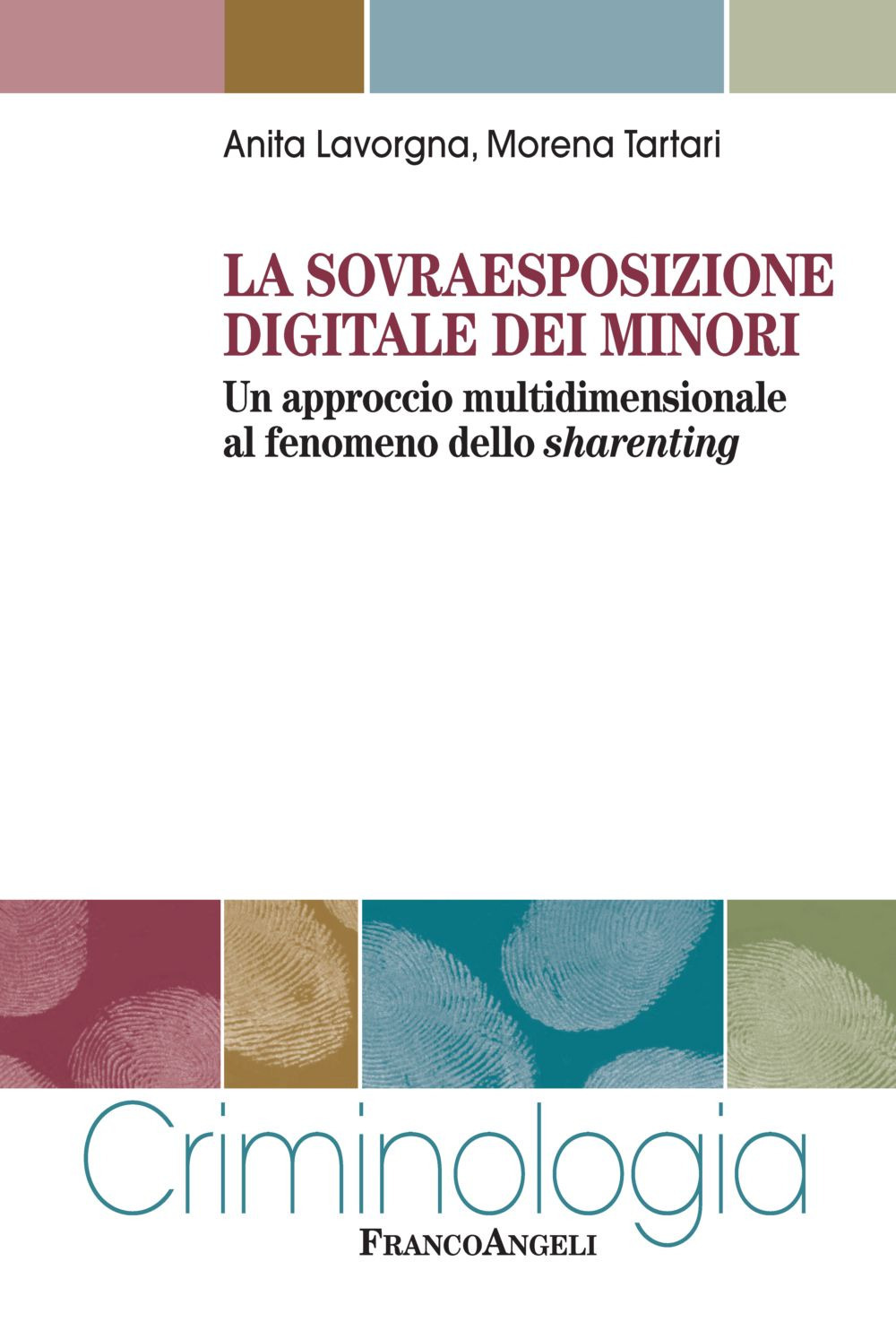 La sovraesposizione digitale dei minori. Un approccio multidimensionale al fenomeno dello sharenting