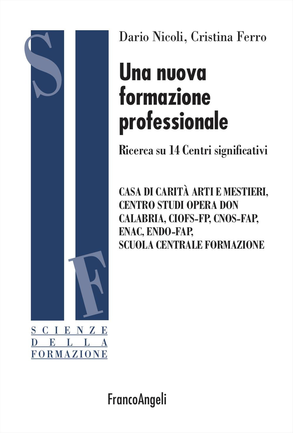 Una nuova formazione professionale. Ricerca su 14 Centri significativi