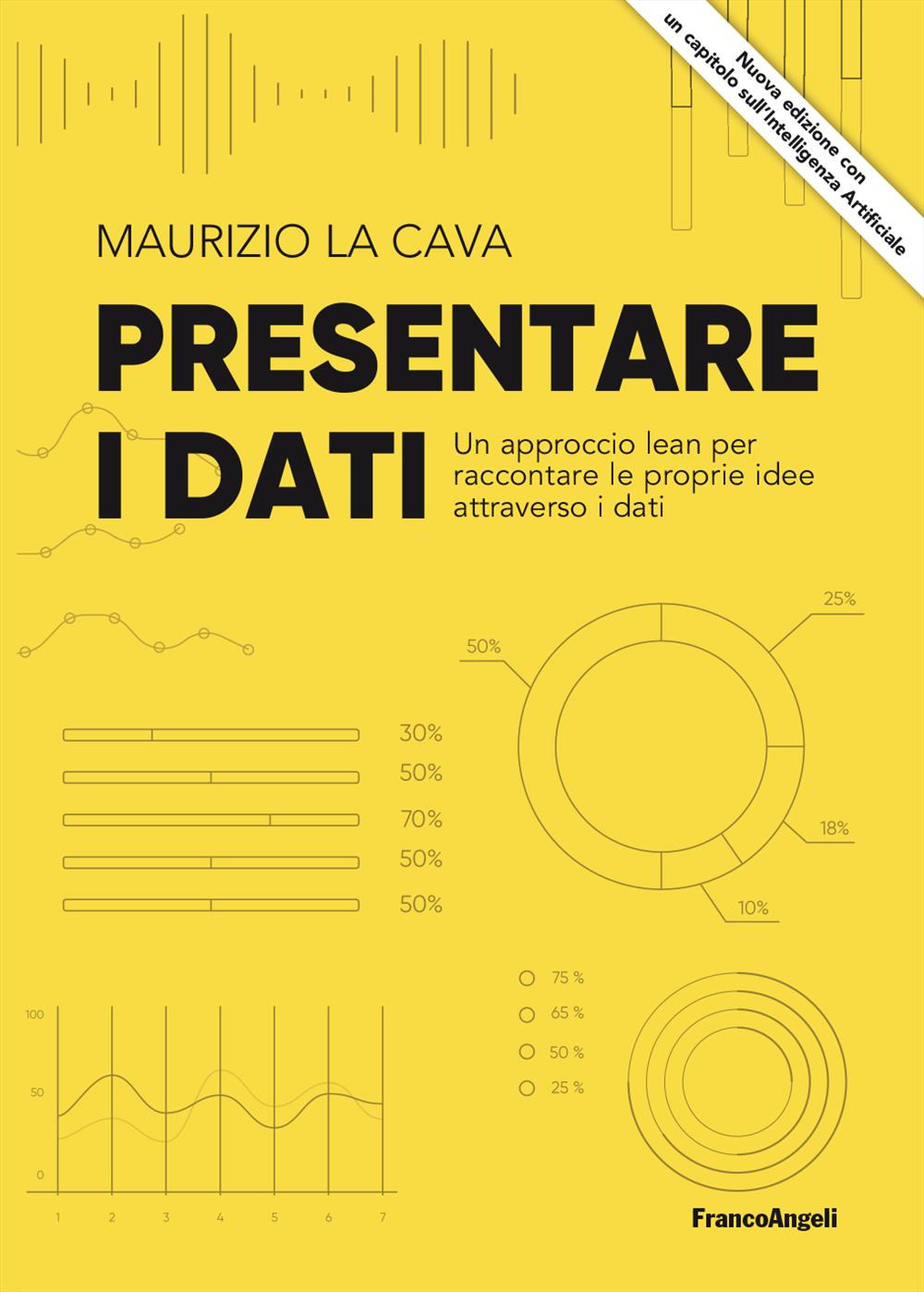 Presentare i dati. Un approccio lean per raccontare le proprie idee attraverso i dati