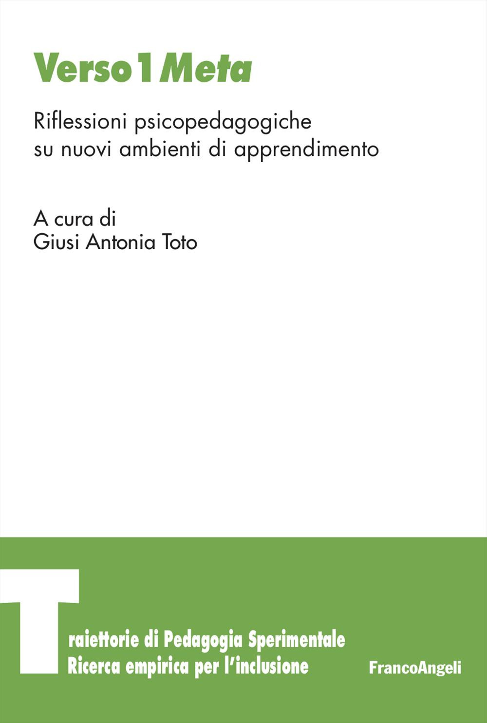 Verso 1 Meta. Riflessioni psicopedagogiche su nuovi ambienti di apprendimento