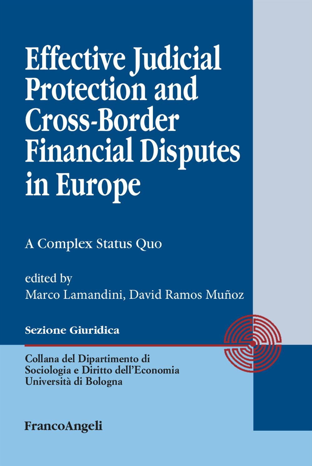 Effective judicial protection and cross-border financial disputes in Europe. A complex status quo