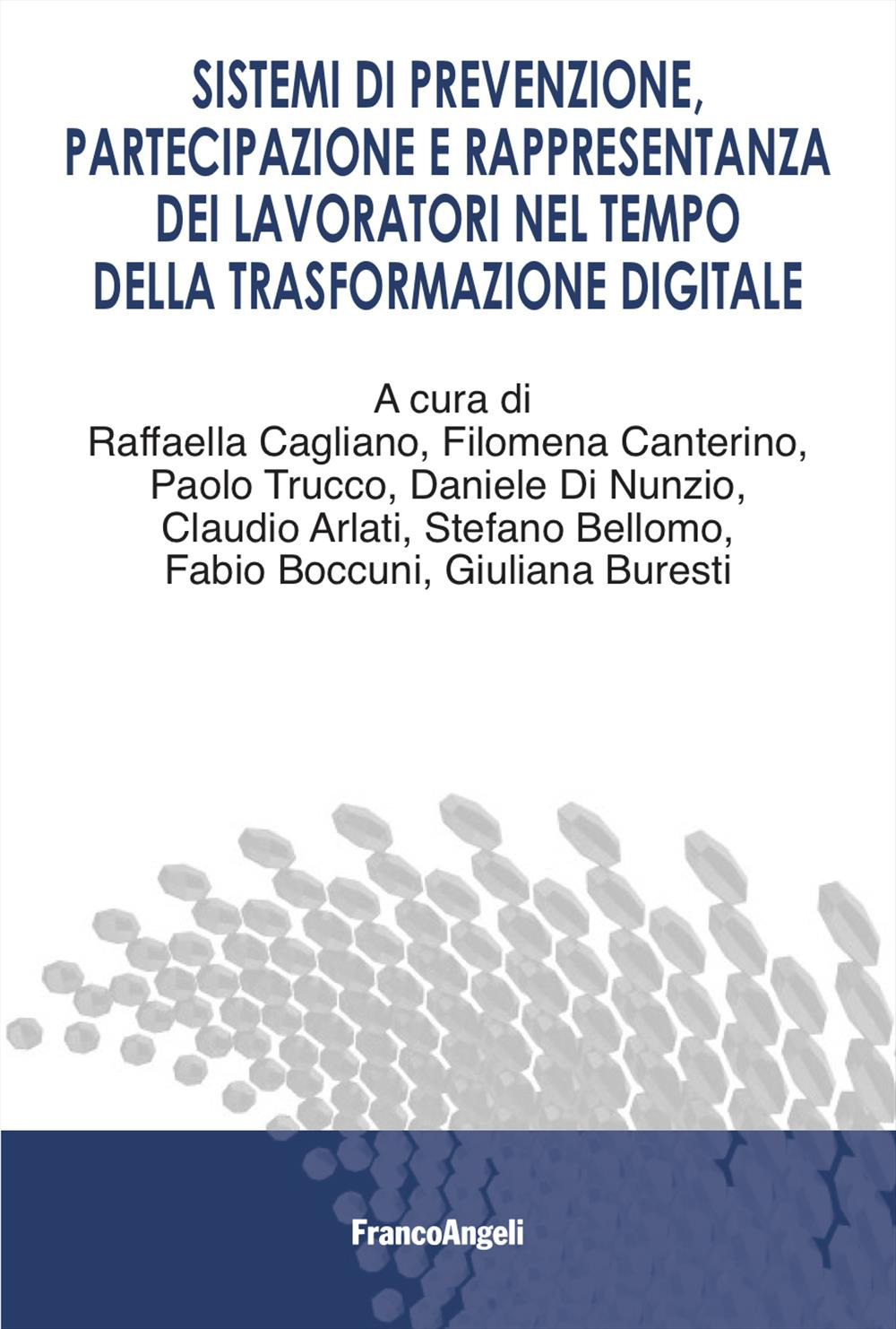 Sistemi di prevenzione, partecipazione e rappresentanza dei lavoratori nel tempo della trasformazione digitale