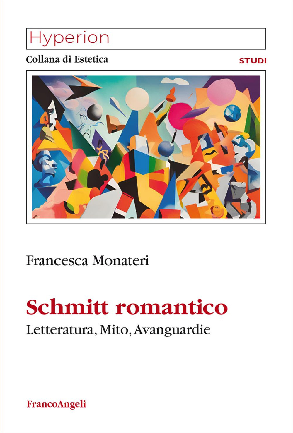 Schmitt romantico. Letteratura, mito, avanguardie