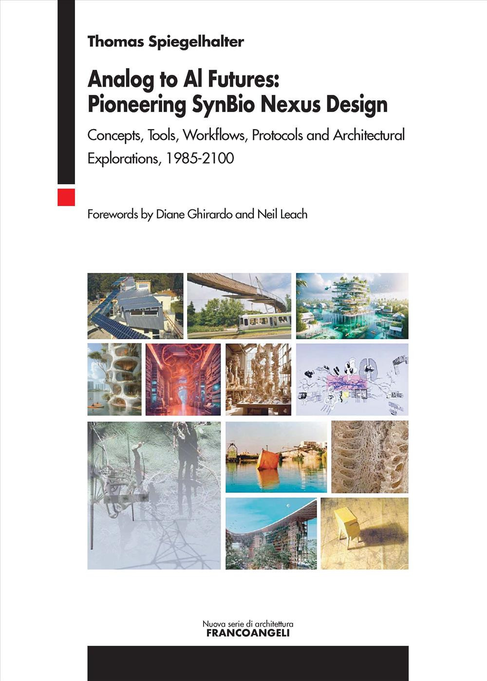 Analog to Al futures: pioneering SynBio Nexus design. Concepts, tools, workflows, protocols and architectural explorations, 1985-2100