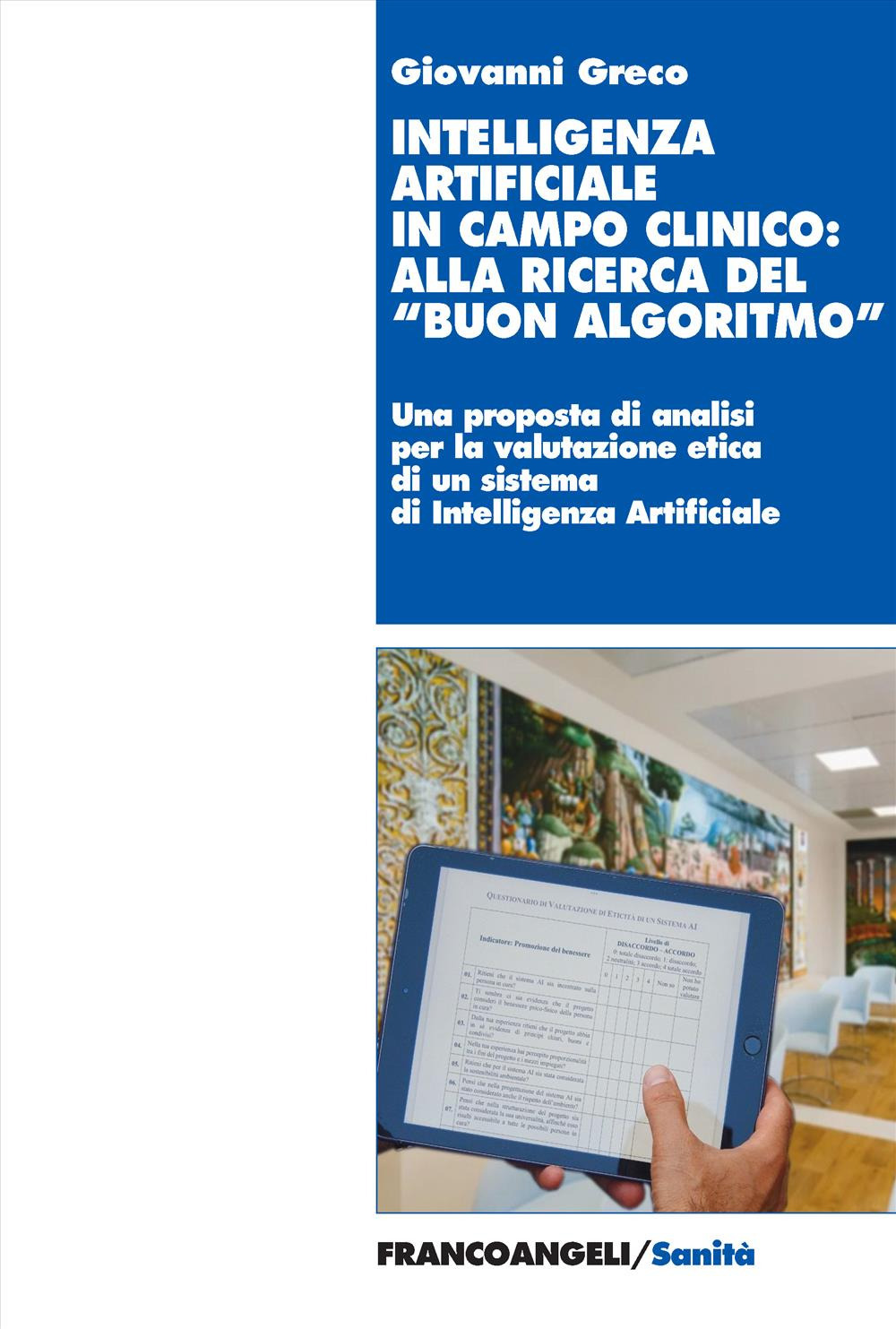 Intelligenza artificiale in campo clinico: alla ricerca del «buon algoritmo». Il progetto Art4ART del Policlinico Gemelli di Roma come caso di studio e riflessioni etiche