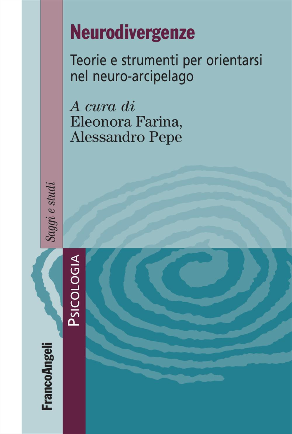 Neurodivergenze. Teorie e strumenti per orientarsi nel neuro-arcipelago