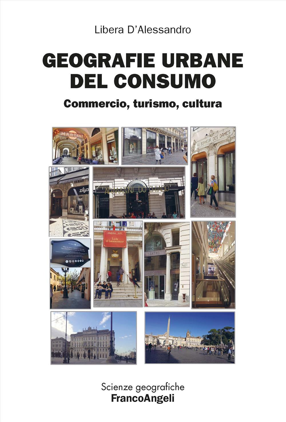 Geografie urbane del consumo. Commercio, turismo, cultura