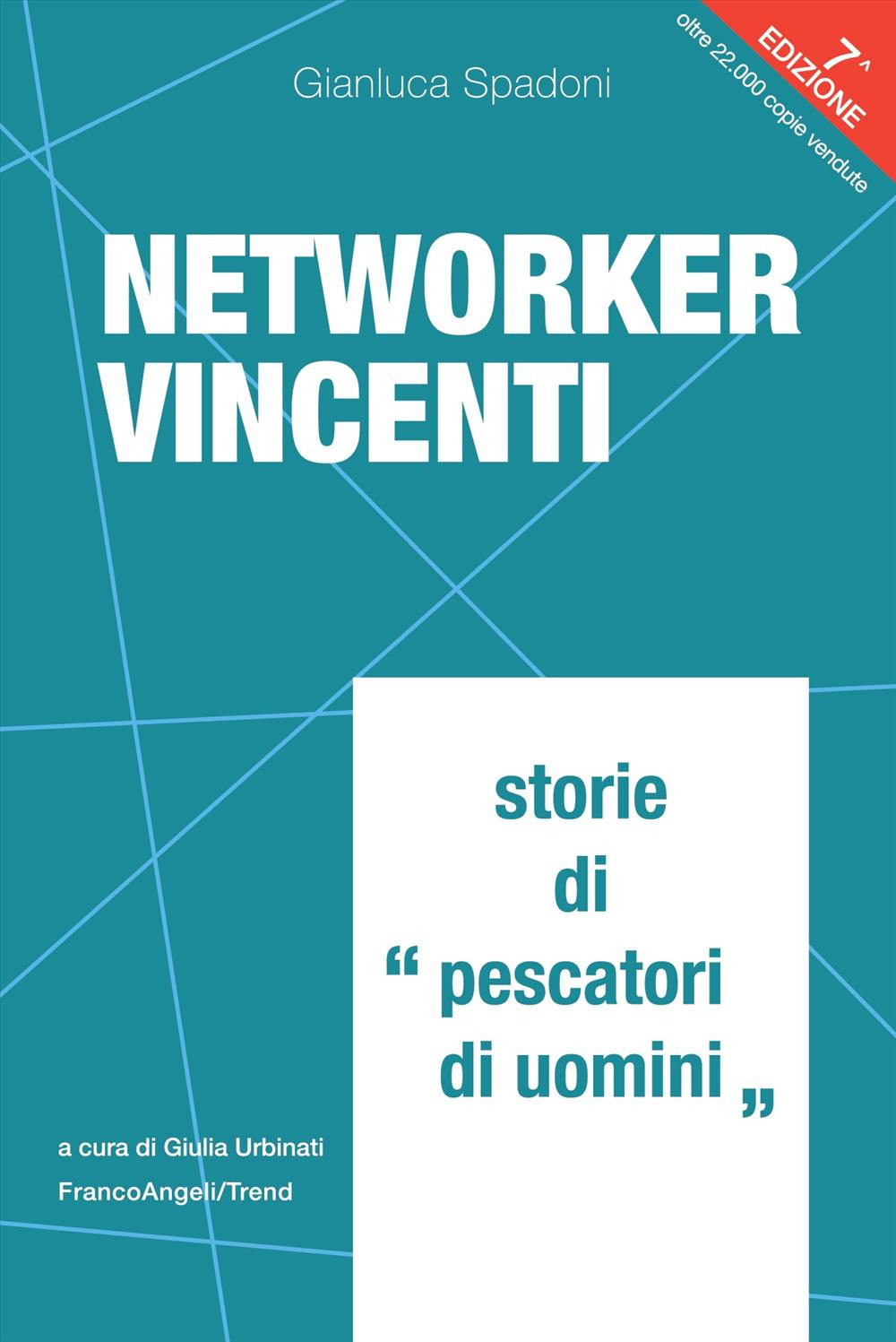 Networker vincenti. Storie di «pescatori di uomini»