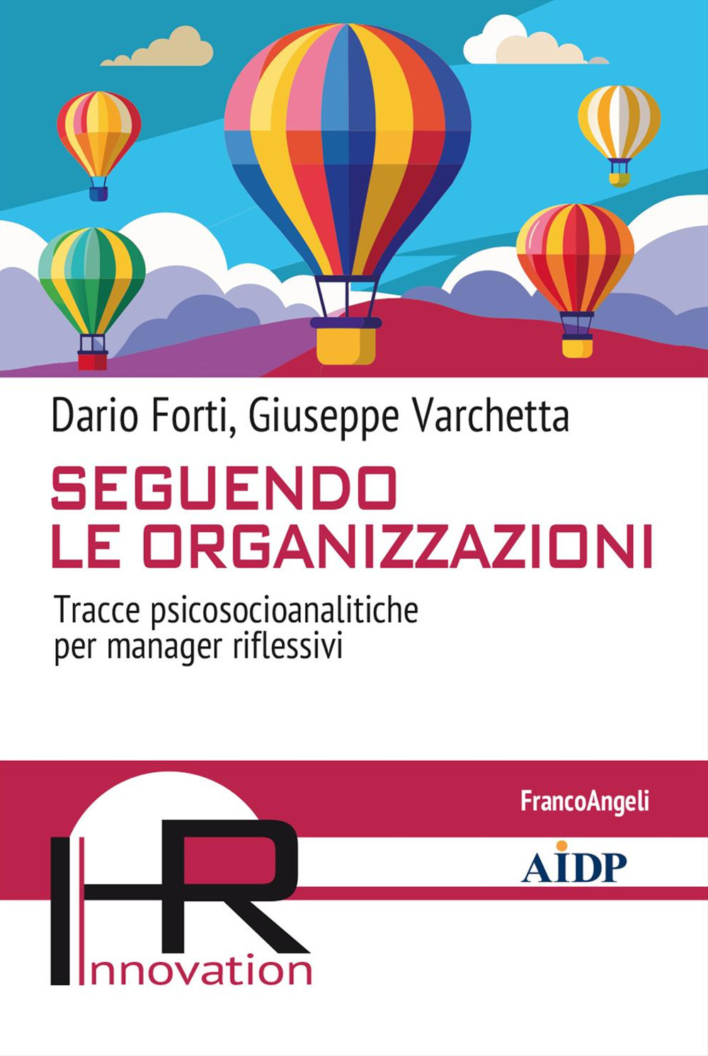 Seguendo le organizzazioni. Tracce psicosocioanalitiche per manager riflessivi